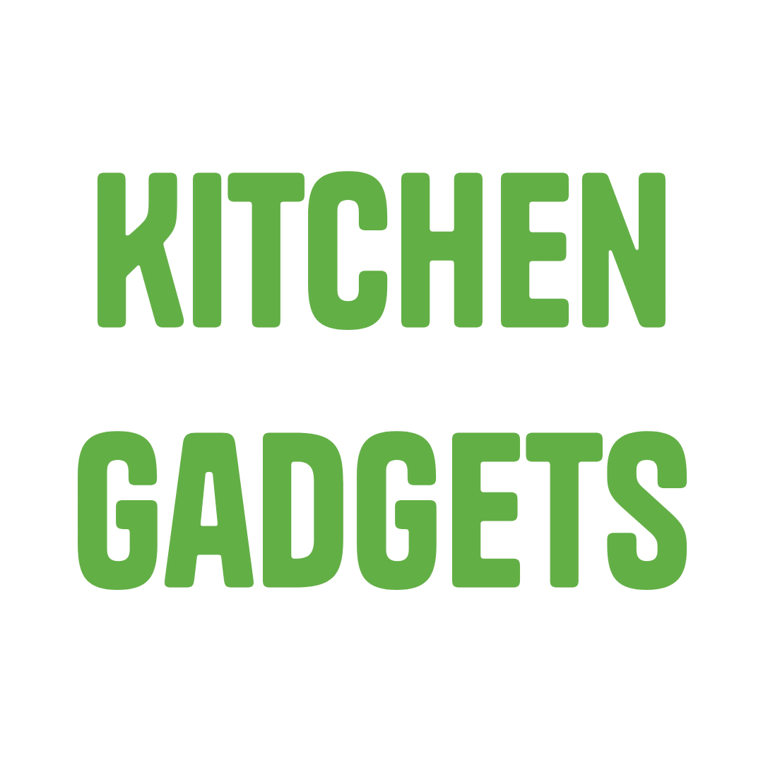 Kitchen Gadgets